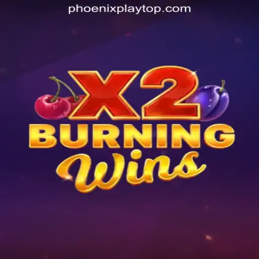 Experience the Thrill of BurningWinsX2 at Phoenix Play Online Casino Philippines
